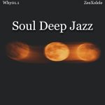 Why01.1, Zeexolele – Soul Deep Jazz Album Why01.1, Zeexolele – Soul Deep Jazz Album