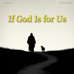Why01.1 & Zeexolele – If God Is For Us Why01.1 & Zeexolele – If God Is For Us