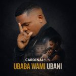 Cardinal X25 – Ubaba Wami Ubani
