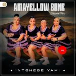 Ama Yellow Bone – Indoda Ft. Shenge Wasehlalankosi Ama Yellow Bone – Indoda Ft. Shenge Wasehlalankosi
