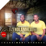 Bahluphile – Ezendlamhlathi Emanxiweni Othando Ft. Zintle Bahluphile – Ezendlamhlathi Emanxiweni Othando Ft. Zintle