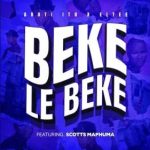 Beke Le Beke – Abuti Ltu Ft. Scotts Maphuma