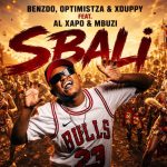 Benzoo, OptimistZa & Xduppy – Sbali Feat. Al Xapo & Mbuzi Abuti Wadi Operation - Benzoo, OptimistZa & Xduppy - Sbali Feat. Al Xapo & Mbuzi