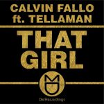 Calvin Fallo – That Girl (Pascal Morais’S Bbq Mix) Ft. Tellaman Calvin Fallo – That Girl (Pascal Morais’S Bbq Mix) Ft. Tellaman