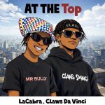 Claws Da Vinci & Lacabra – At The Top Claws Da Vinci & Lacabra – At The Top