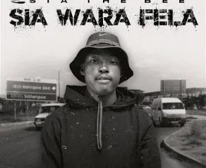 Sia_TheBee - Sia Wara Fela Vol.2 Album Zip Download