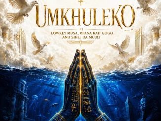 Drip Gogo & Drummertee924 – Umkhuleko Ft. Mfana Kah Gogo, Lowkey Musa & Sihle Da Mculi