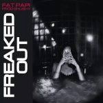 Fat Papi – FREAKED OUT Ft. prodshushy Fat Papi – FREAKED OUT Ft. prodshushy