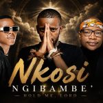 Kabza De Small x Master Kg x Blaq Mojor x Aubrey Qwana Nkosi Ngibambe MusicaAfrika - Kabza De Small x Master Kg x Blaq Mojor x Aubrey Qwana Nkosi Ngibambe