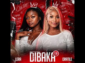 LERA - DIBAKA 2.0 LERA x Oratile ( Prod. Smile K) Official Audio
