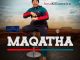 Maqatha – Uxolo Shwi No Mtekhala