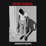 Mbongeni nqomfe – SLOW POLKA Mbongeni nqomfe - SLOW POLKA