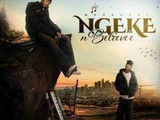 Mordecai – Ngeke N’Believe’E Ft. Jayjayy, Sandy6eats, Rory Diamondz, W4de & Tkcreedlion