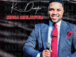 Musa Mhlawuli - Ke Dumetse
