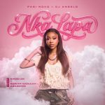 Pabi Noko & Dj Angelo – Nka Lapa Ft. Khosi Dk & Beriah Wenaah Abashwe Pabi Noko & Dj Angelo – Nka Lapa Ft. Khosi Dk & Beriah Wenaah Abashwe