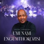 Pst V Mboniswa – Umi Nami Pst V Mboniswa – Umi Nami