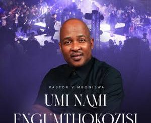 Pst V Mboniswa – Umi Nami