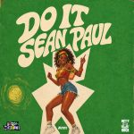 Sean Paul – Do It Ft. Zimi Sean Paul - Do It