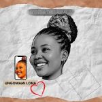 Siyanda tshabalala – Ungowami lona Siyanda tshabalala - Ungowami lona