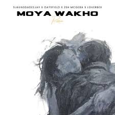 Sjavasdadeejay, Oatsfield, Zeh Mcgeba, Loverboy – Moya Wakho (Remix) Ft. Oatsfield