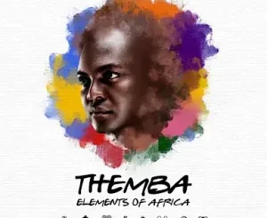 THEMBA - Elements Of Africa (Dj Mix)