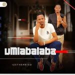 Umlabalaba – Usipho Chaine Umlabalaba – Usipho Chaine