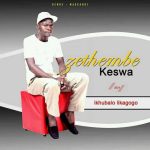 Zethembe Kheswa – Nithula Kanjani Zethembe Kheswa – Nithula Kanjani