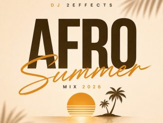 ALBUM: DJ effects – Afro Summer Mix 2026
