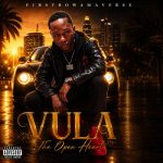 ALBUM: Firstrowamaverse – Vula (The Open Heart)