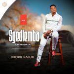 ALBUM: Sgedlemba – Isenzo Sakho Album ALBUM: Sgedlemba – Isenzo Sakho Album