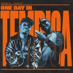 ALBUM: Tyler ICU, Cooper SA – One Day in Tembisa ALBUM: Tyler ICU, Cooper SA – One Day in Tembisa