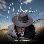 Chillmaster Music – Nhova The Album Chillmaster Music – Nhova The Album