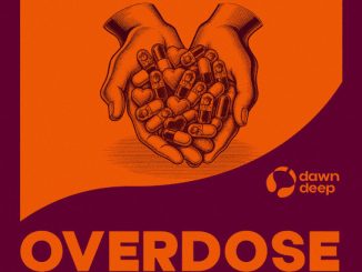Dawn Deep – Overdose Ft. Sheddi Bankz