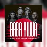 Dj Zinhle – Baba Yilwa Ft. Dj Lace & Funktone, And Thobani White