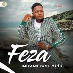 Feza – Uthando Lwemali Feza – Uthando Lwemali
