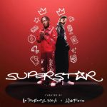 Metrobeatz Rsa, Lowfeye – Superstar Metrobeatz Rsa, Lowfeye – Superstar