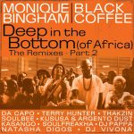 Monique Bingham – Deep In The Bottom (Of Africa) [Da Capo Touch Edit] Ft. Black Coffee & Da Capo