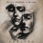 Peace-Phonik & Slaga – Feeling Peace-Phonik & Slaga – Feeling