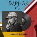 Sboniso L Musician – To My Ex Sboniso L Musician – To My Ex