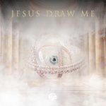Sounds Of Ascent – Jesus Draw Me Sounds Of Ascent – Jesus Draw Me