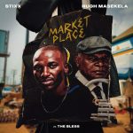 Stixx & Hugh Masekela – Market Place 2.0 Ft. The Bless