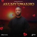 Sya Zwide – Akusiy’Owakho