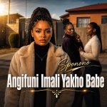 Tynash Musiq – Angifuni Imali Yakho Babe Tynash Musiq – Angifuni Imali Yakho Babe