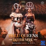 Zulu Queens – Distance Ft Lwah Ndlunkulu, MaWhoo & Feza Zulu Queens – Distance Ft Lwah Ndlunkulu, MaWhoo & Feza
