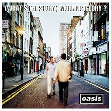Oasis – (What’s the Story) Morning Glory? 1995 Album