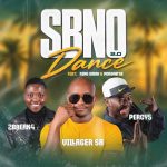 Villager SA – SBNO DANCE 2.0 Ft. 2break4, Percy 5, King Salah, Mokgaetse Villager SA – SBNO DANCE 2.0 Ft. 2break4, Percy 5, King Salah, Mokgaetse