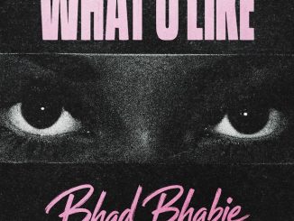 BHAD BHABIE – WHAT U LIKE