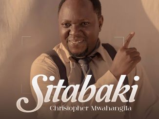 Christopher Mwahangila – Sitabaki