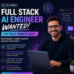 Full Stack Ai Engineer Wanted For Fully Remote Role – Apply Now