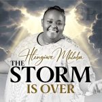 Hlengiwe Mhlaba – The Storm Is Over (Preview)